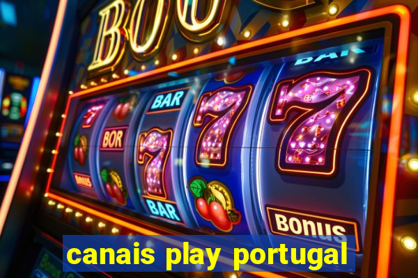 canais play portugal